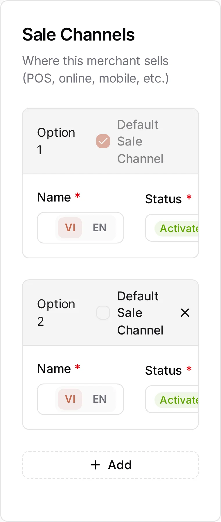 The Sale Channels card — 'Where this merchant sells (POS, online, mobile, etc.)' — holding Option 1, Tại chỗ, ticked as the Default Sale Channel, and Option 2, Mang đi, with an × to remove it; both Activated, each name carrying a VI/EN toggle, and an + Add row beneath